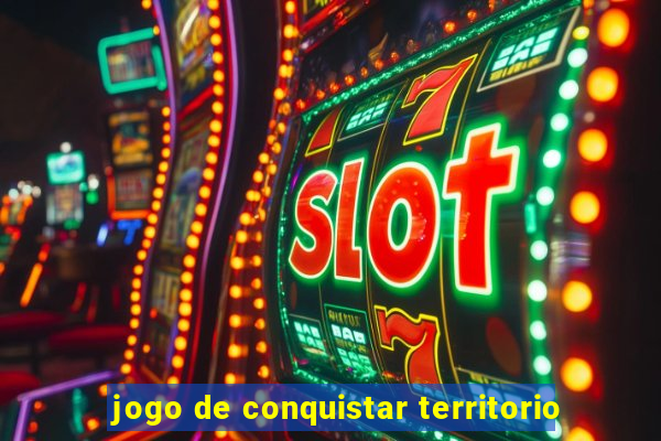 jogo de conquistar territorio